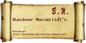 Buschner Maximilián névjegykártya